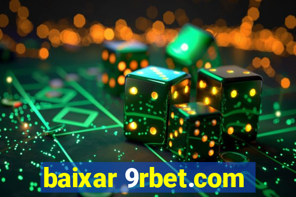 baixar 9rbet.com