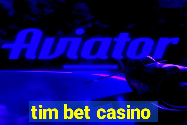 tim bet casino