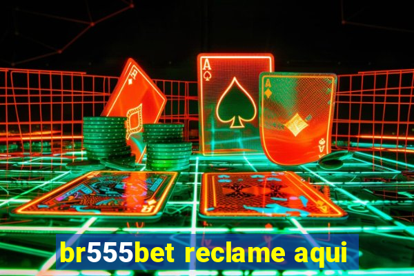 br555bet reclame aqui