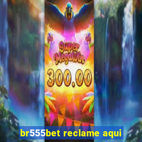 br555bet reclame aqui