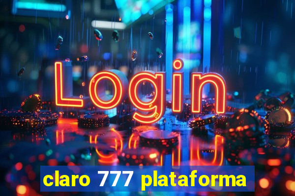 claro 777 plataforma