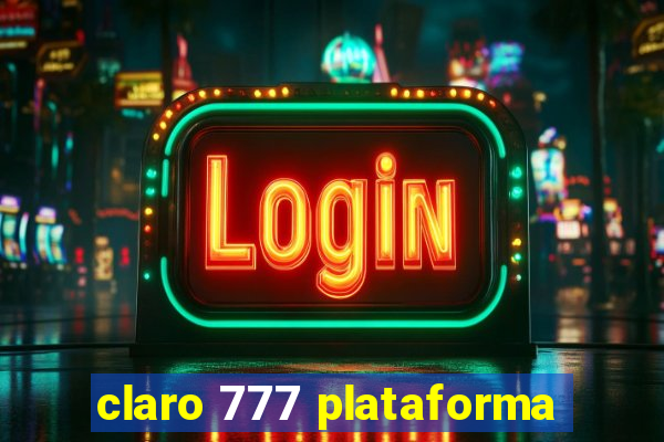 claro 777 plataforma