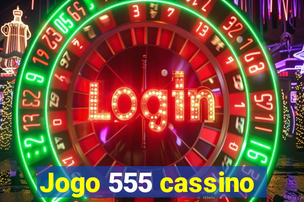 Jogo 555 cassino