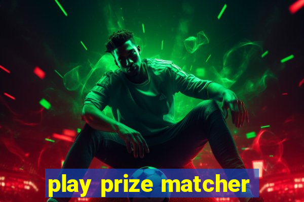 play prize matcher