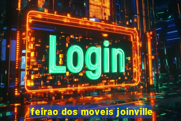 feirao dos moveis joinville