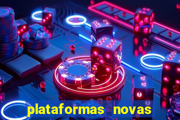 plataformas novas que est o pagando