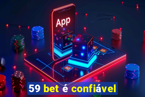 59 bet é confiável