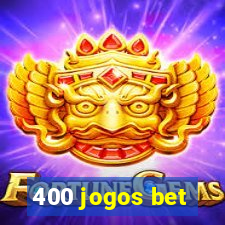 400 jogos bet