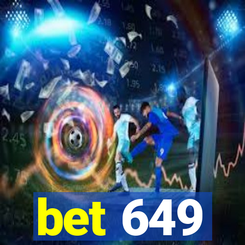 bet 649