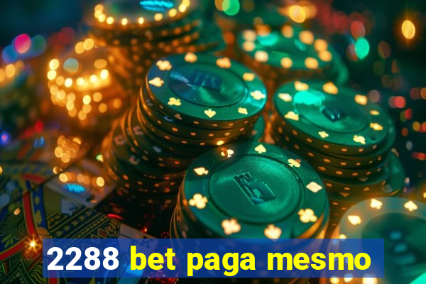 2288 bet paga mesmo