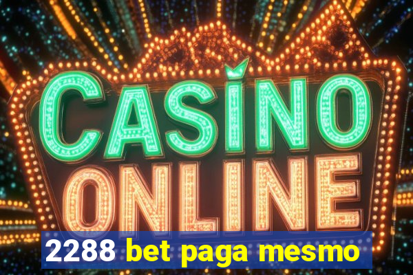 2288 bet paga mesmo