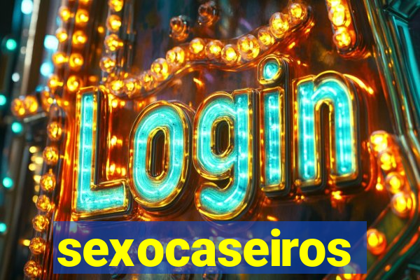 sexocaseiros