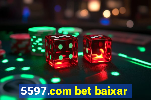 5597.com bet baixar