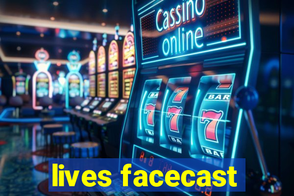 lives facecast