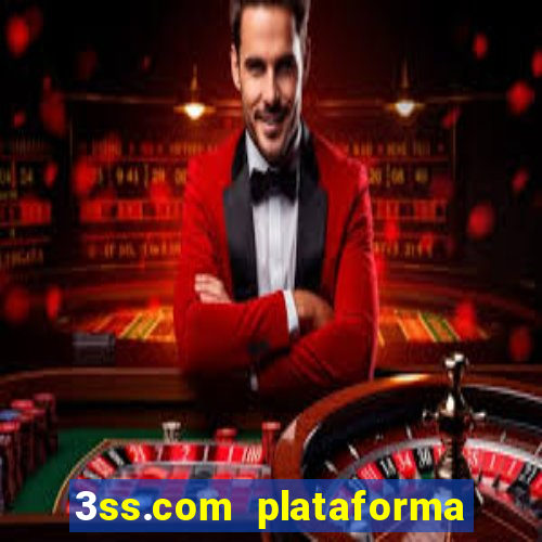 3ss.com plataforma de jogos