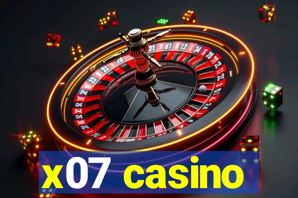 x07 casino