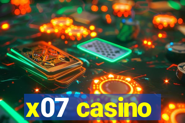 x07 casino