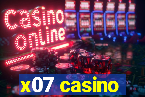 x07 casino