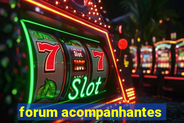 forum acompanhantes