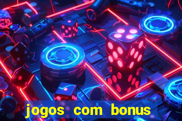 jogos com bonus sem deposito