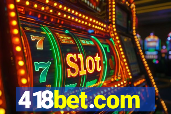 418bet.com