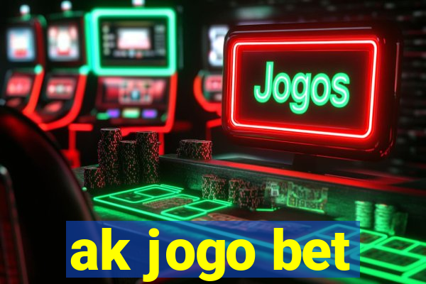 ak jogo bet