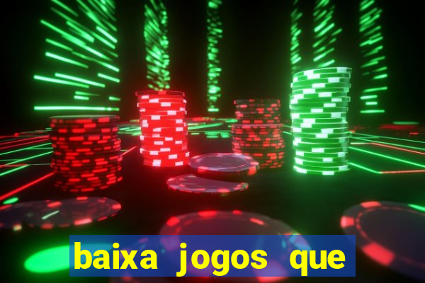 baixa jogos que ganha dinheiro de verdade