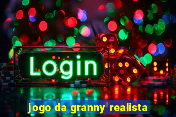 jogo da granny realista