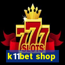 k11bet shop