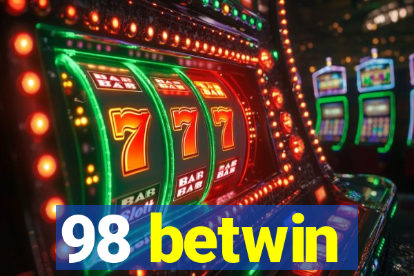 98 betwin
