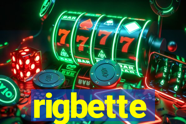 rigbette