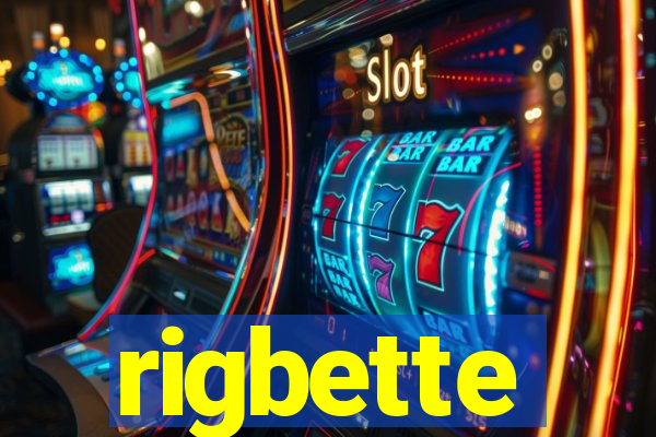 rigbette