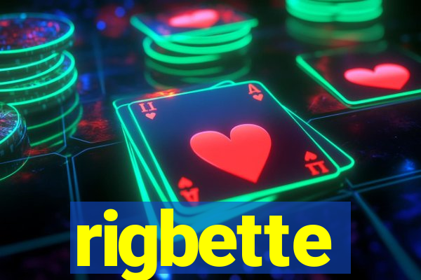 rigbette