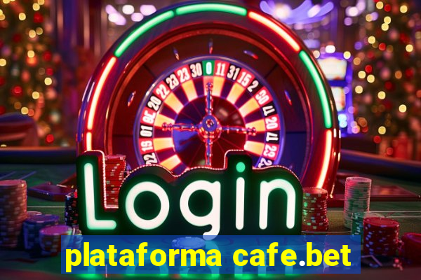 plataforma cafe.bet