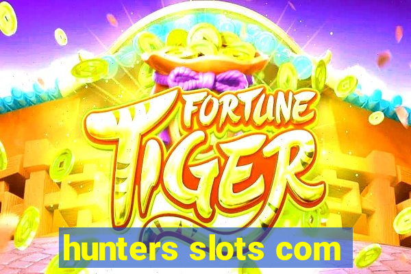 hunters slots com