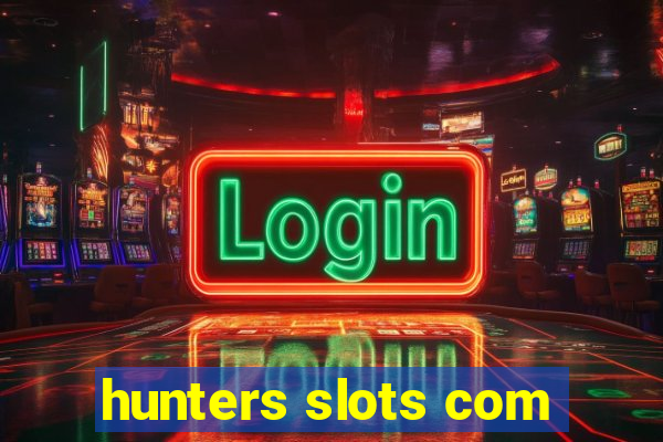 hunters slots com