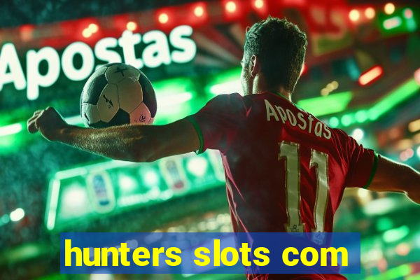 hunters slots com