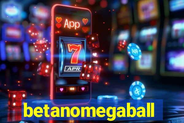 betanomegaball