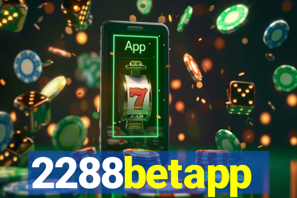 2288betapp