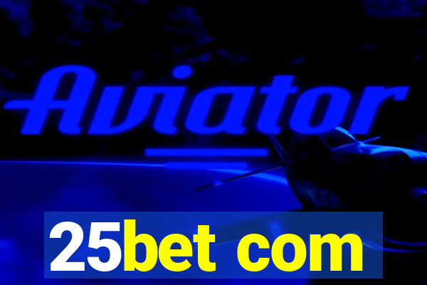 25bet com