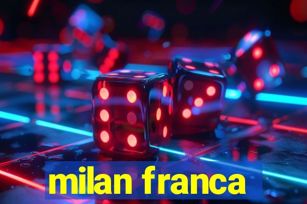 milan franca