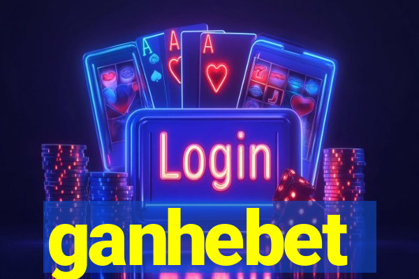 ganhebet