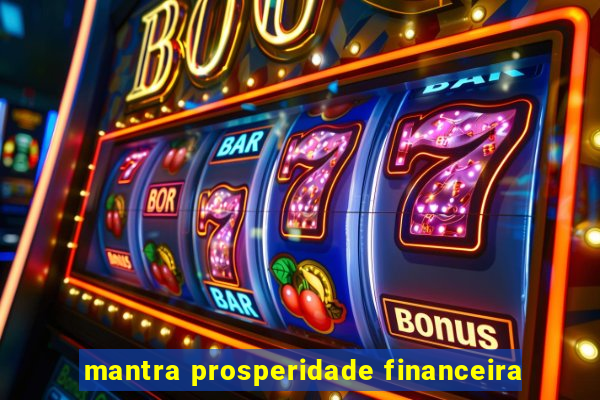 mantra prosperidade financeira