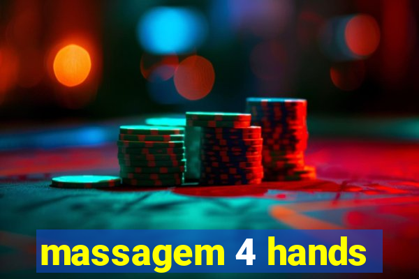 massagem 4 hands