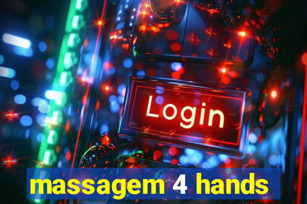 massagem 4 hands