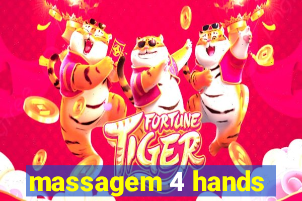 massagem 4 hands