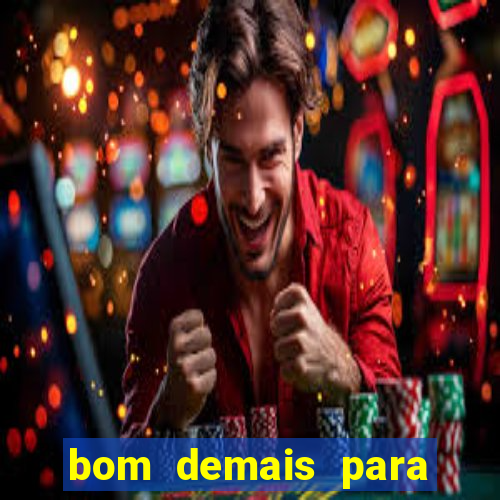 bom demais para ser ignorado pdf