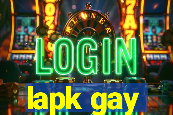 lapk gay