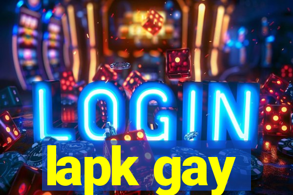 lapk gay