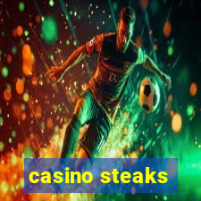 casino steaks